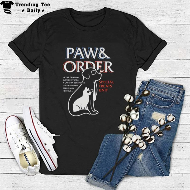 Dog And Cat Paw And Order Special Treats Uni T-Shirt