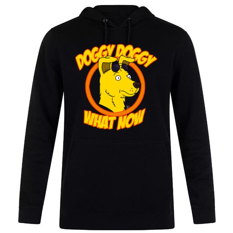 Doggy Doggy What Now Bojack Horseman Hoodie