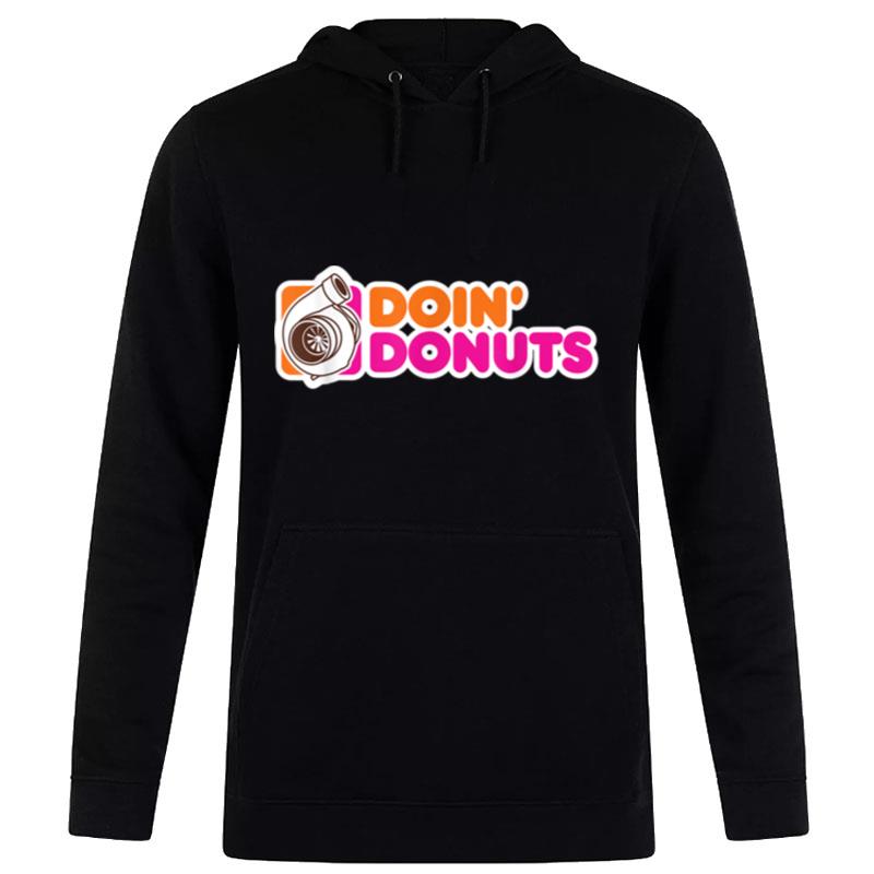 Doin Don'ts Funny Racing & Drift Car Enthusiast Hoodie