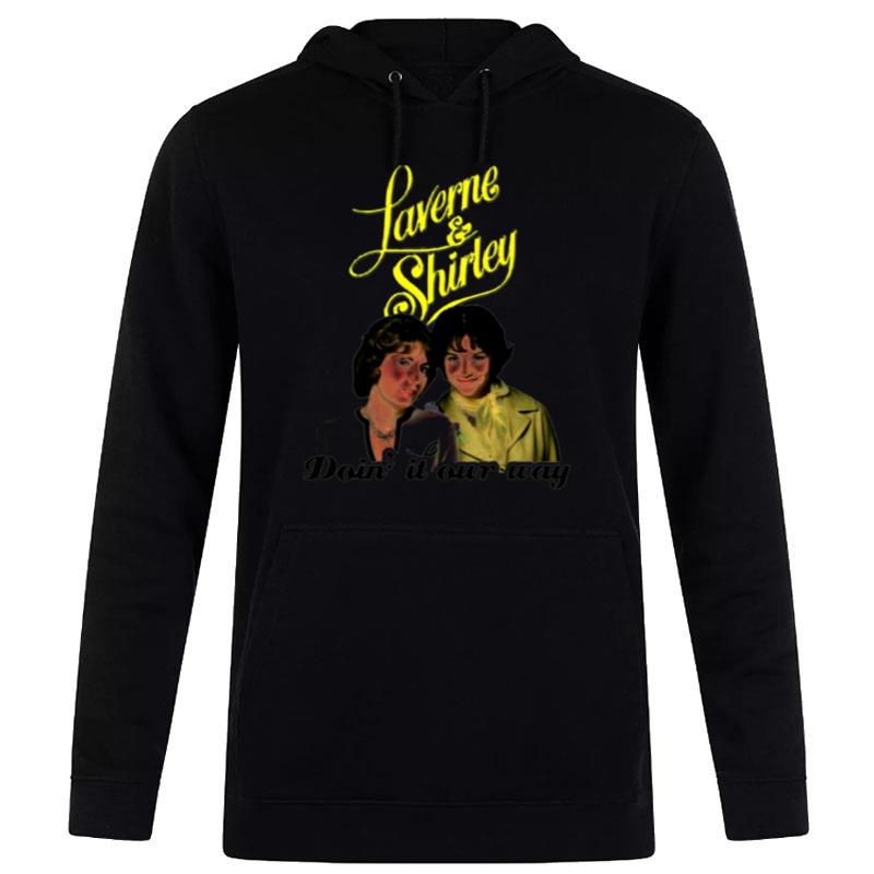 Doin It Our Way Laverne & Shirle Hoodie