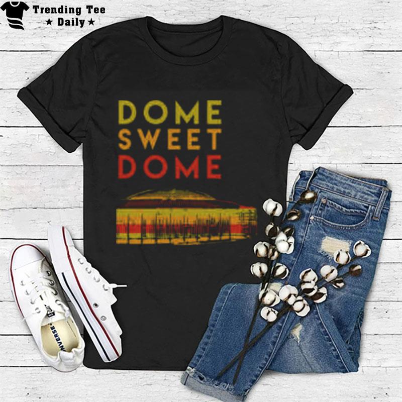 Dome Sweet Dome T-Shirt