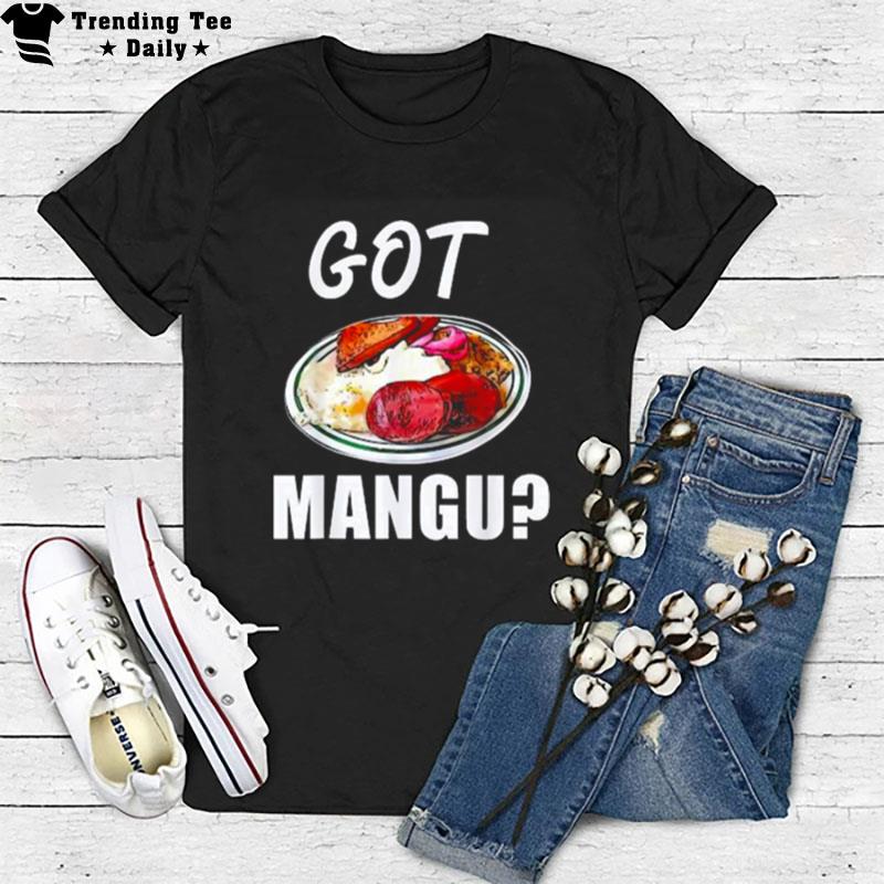 Dominican Food Rd Dominican Republic Mangu Plantain T-Shirt