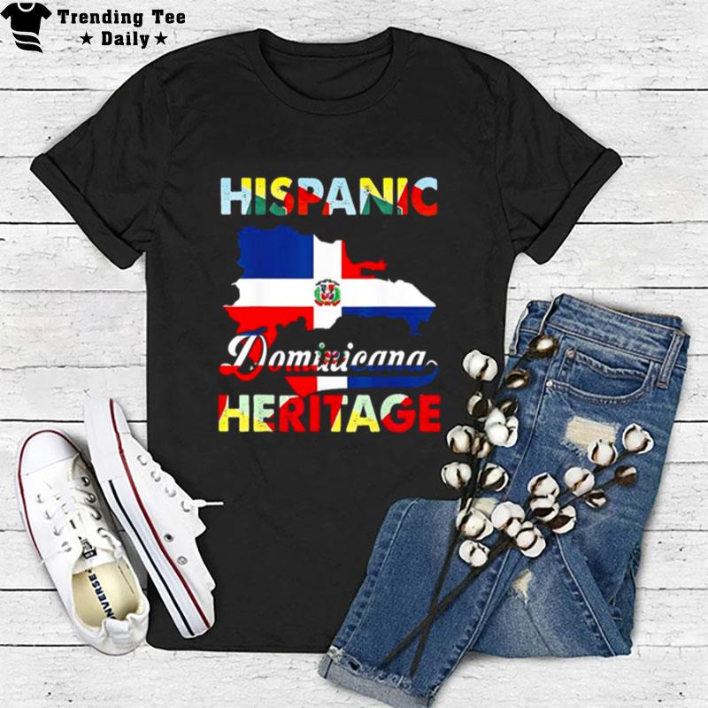 Dominican Republic Flag Hispanic Heritage Dominicana T-Shirt