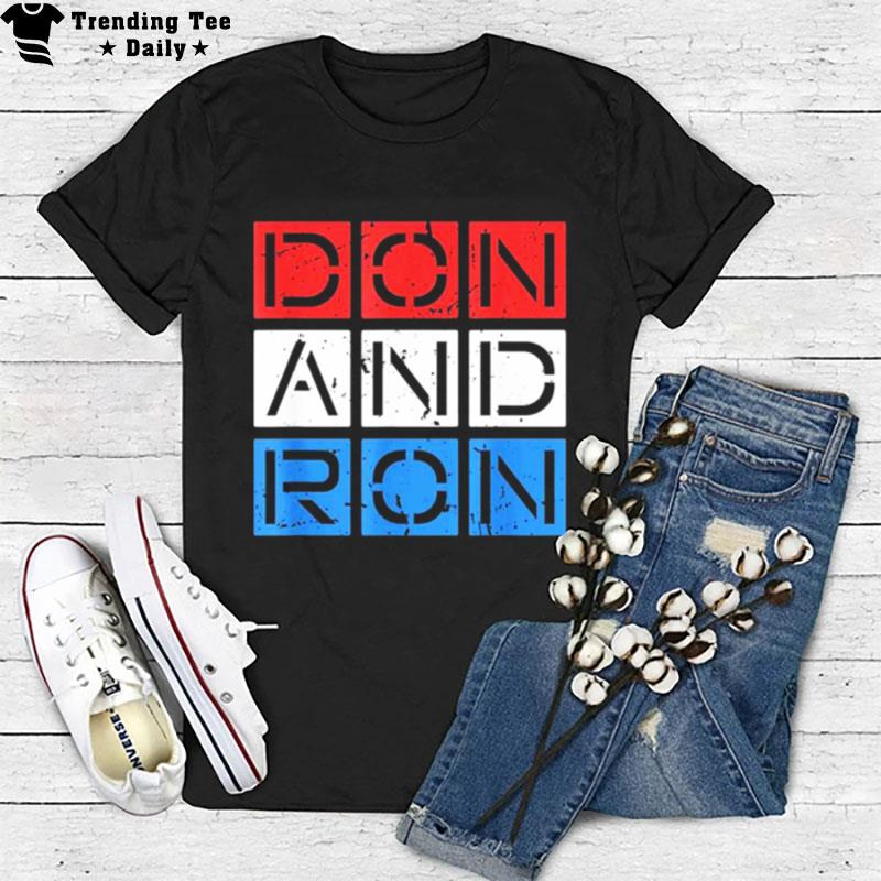 Don And Ron'trump And Desantis 2024 For President Republican T-Shirt