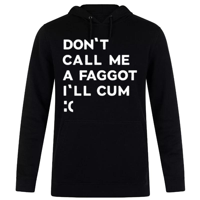 Don't Call Me A Faggot I'll Cum The Matrix On Vhs And Dvd Hoodie