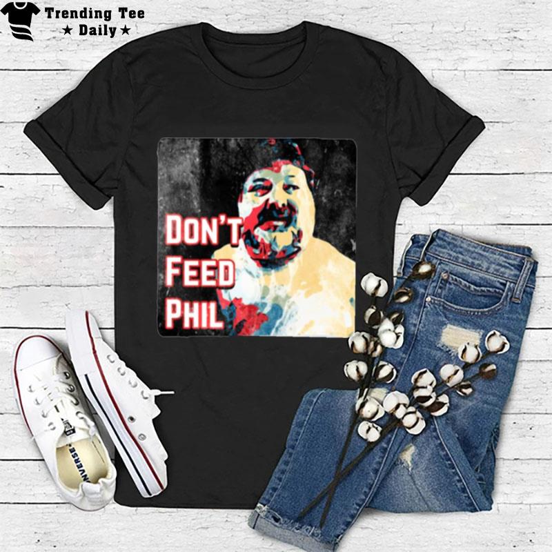 Don't Feed Phil Viva La Bam Mtv Cky Attached At The Hip T-Shirt