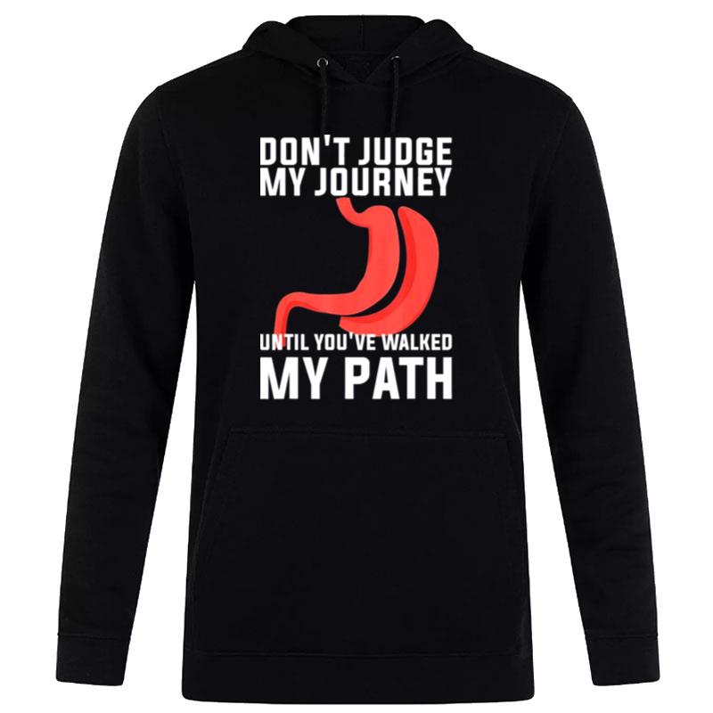 Don't Judge My Journey Until You Ve Walked My Path Hoodie