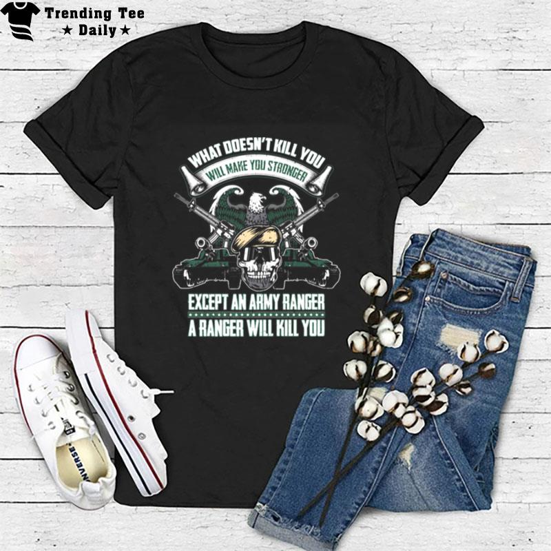 Don't Mess With A Ranger Military Veteran T-Shirt