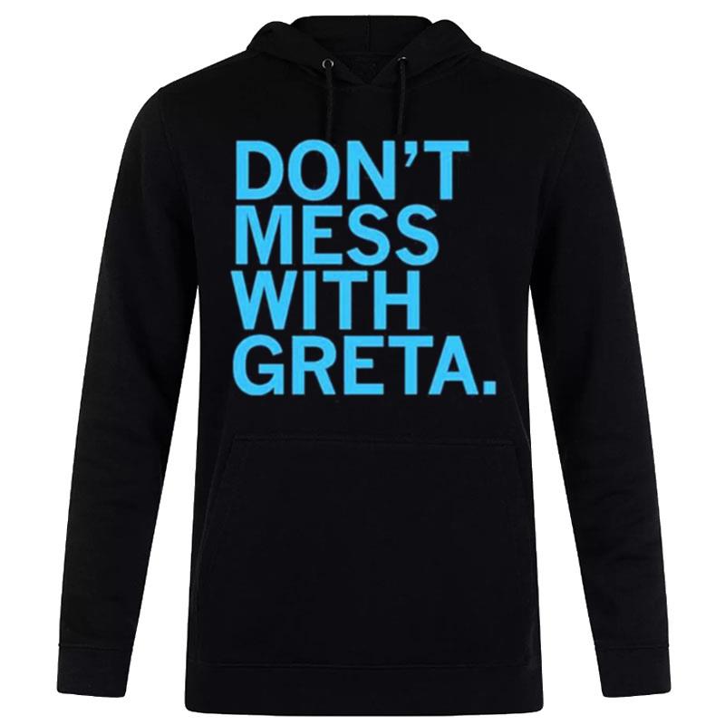 Don't Mess With Greta Hoodie