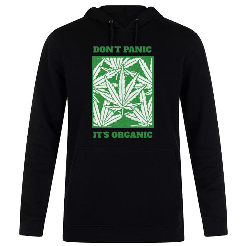 Don't Panic It's Organic 420 Marijuana Cannabis Hoodie