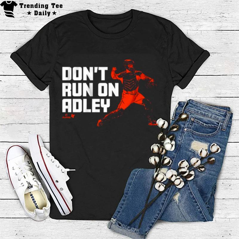 Don't Run On Adley Rutschman Baltimore Orioles T-Shirt