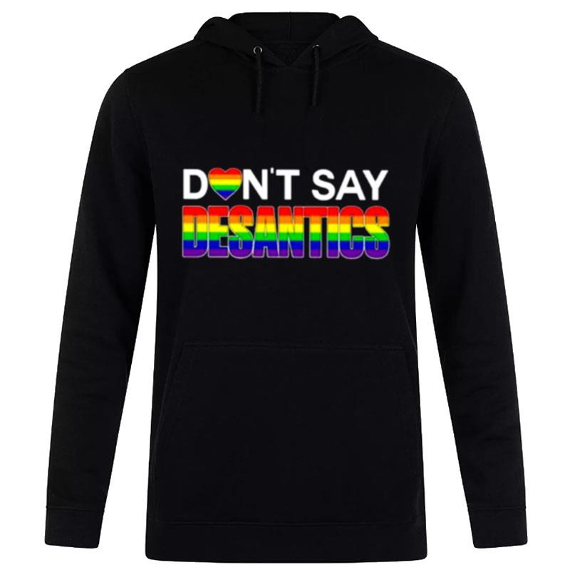 Don't Say Desantis Lgbtq Hoodie