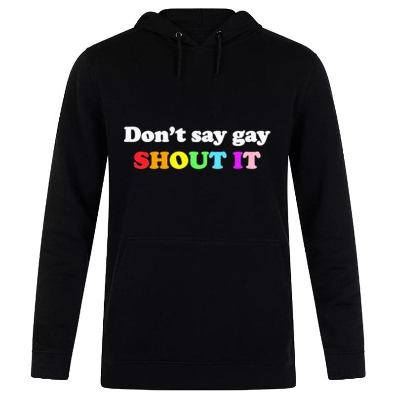 Don't Say Gay Shout It Pride Hoodie