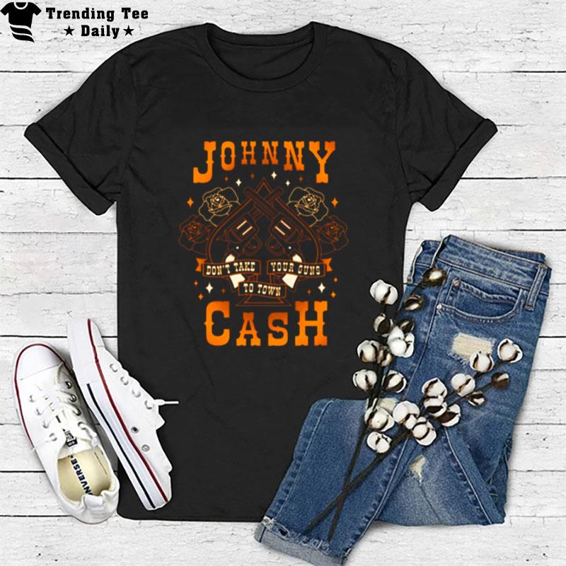 Don't Take Your Guns To Town Johnny Cash Oldschool Artwork T-Shirt