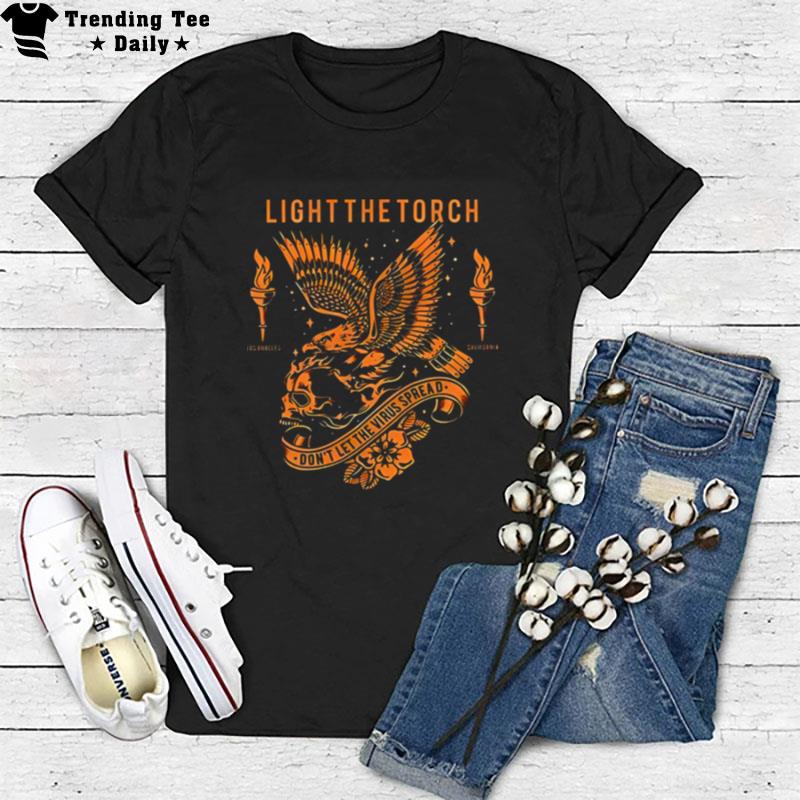 Don't Tell The Virus Spread Light The Torch T-Shirt