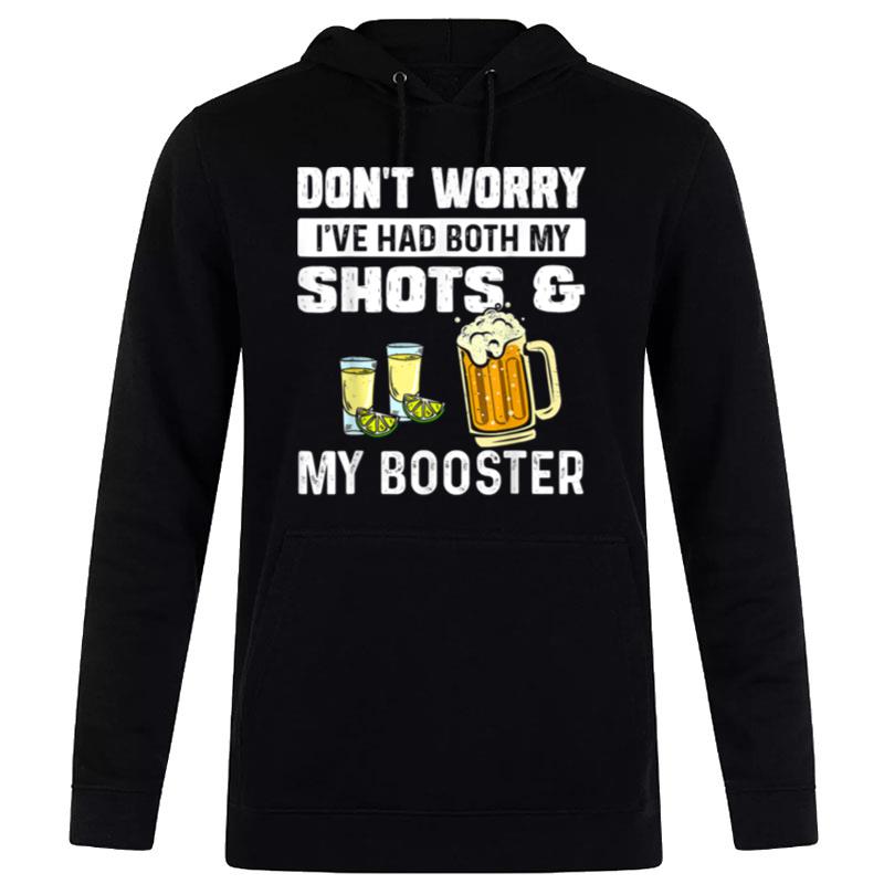 Don't Worry I've Had Both My Shots And Booster Funny Vaccine Hoodie