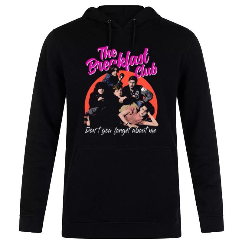 Don't You The Breakfast Club Class Of 1985 Hoodie