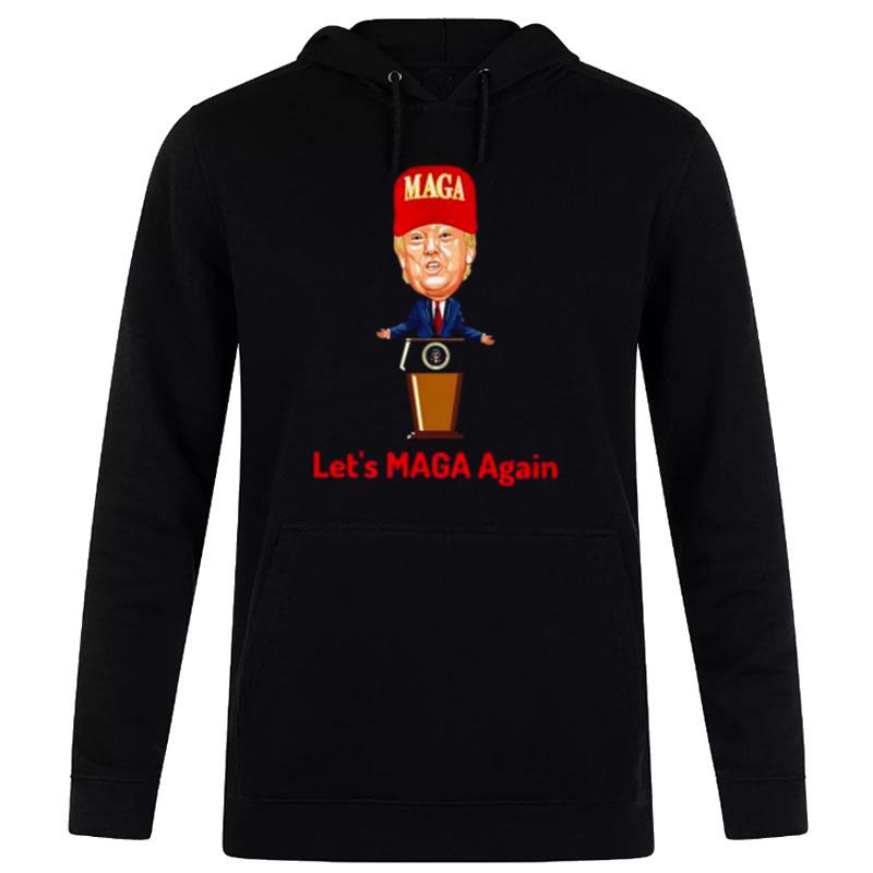 Donald Trump 2024 Let's Maga Again Hoodie