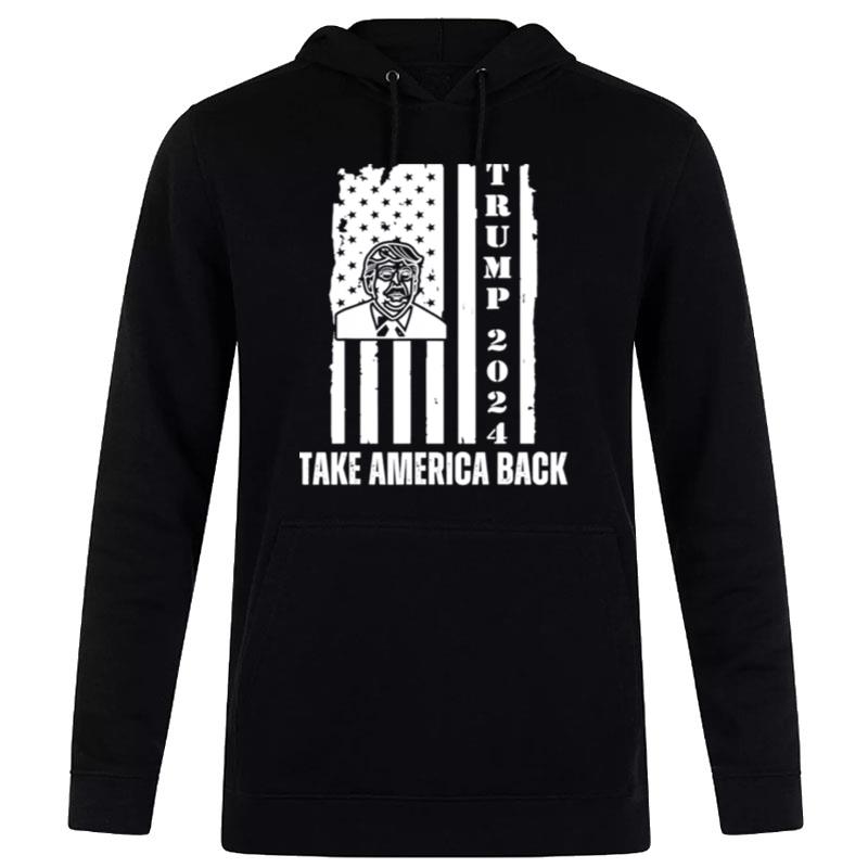 Donald Trump 2024 Take America Back Election Patriotic Hoodie