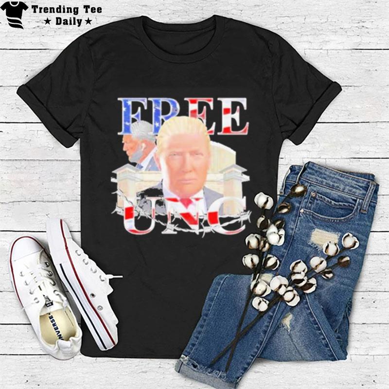 Donald Trump Free Unc T-Shirt