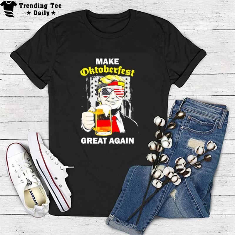 Donald Trump Germany Beer Make Oktoberfest Great Again T-Shirt