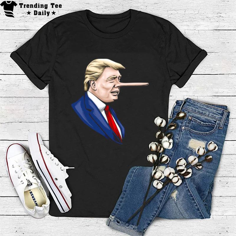 Donald Trump Is A Liar Pinocchio Nose T-Shirt