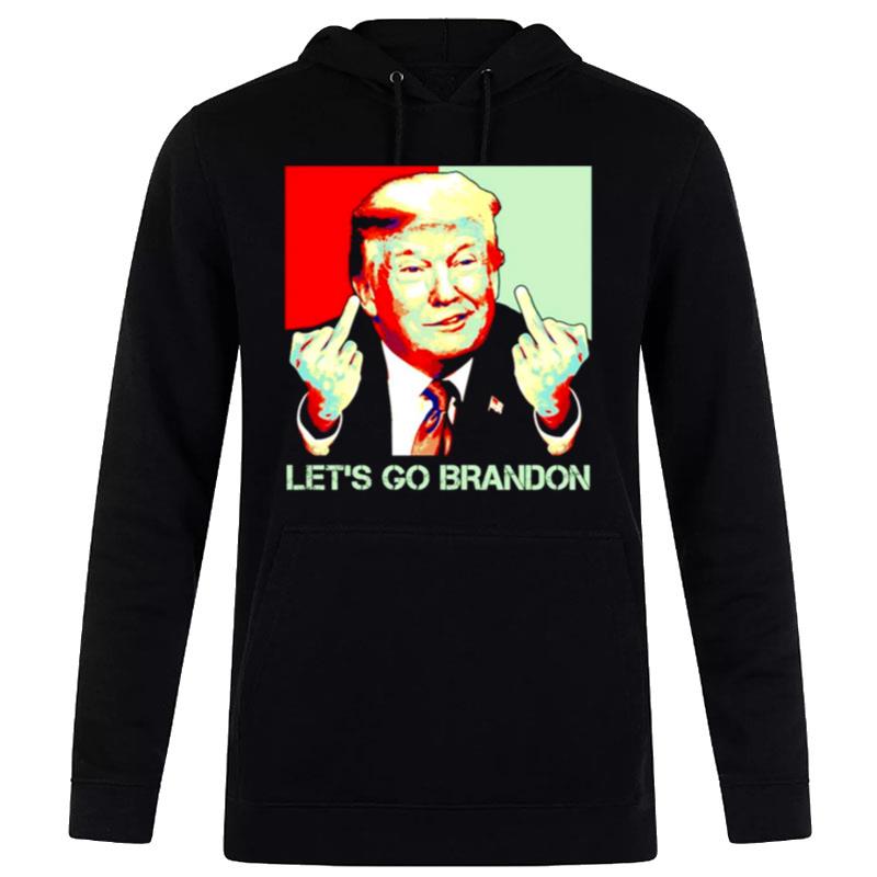 Donald Trump Let's Go BranDon't Shirt Hoodie