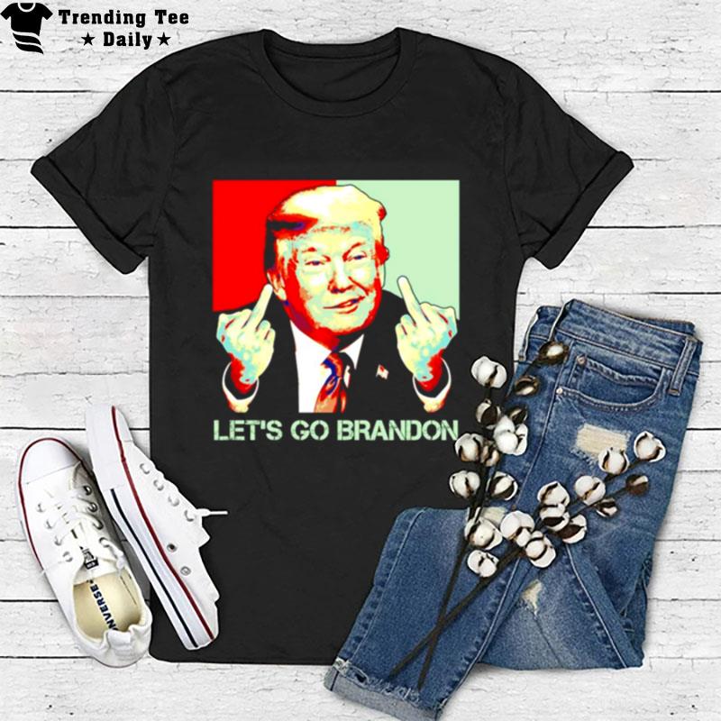 Donald Trump Let's Go BranDon't Shirt T-Shirt