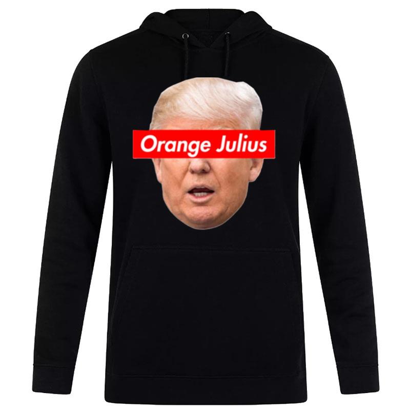 Donald Trump Meme Orange Julius Hoodie