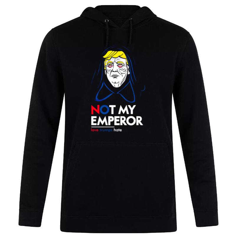 Donald Trump n't My Emperor Star Wars Palpatine Hoodie