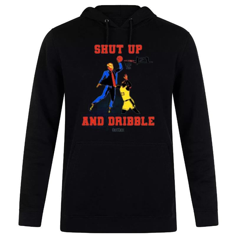 Donald Trump Outkick Shut Up And Dribble Hoodie