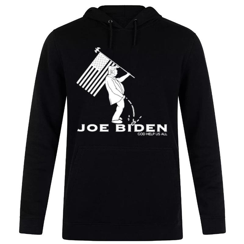 Donald Trump Piss Joe Biden God Help Us All Hoodie