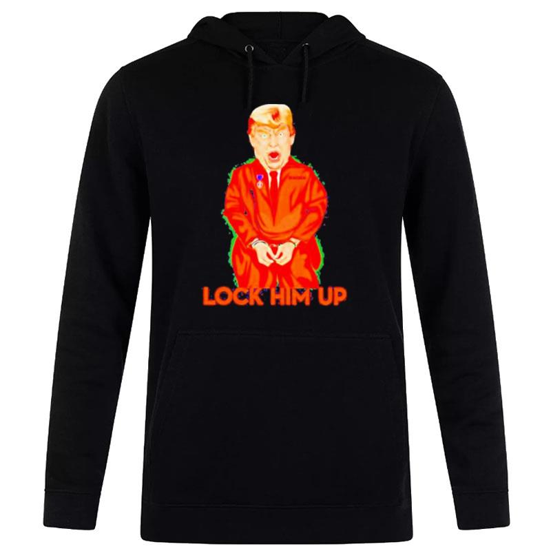 Donald Trump Prison Lock Him Up 2023 Hoodie