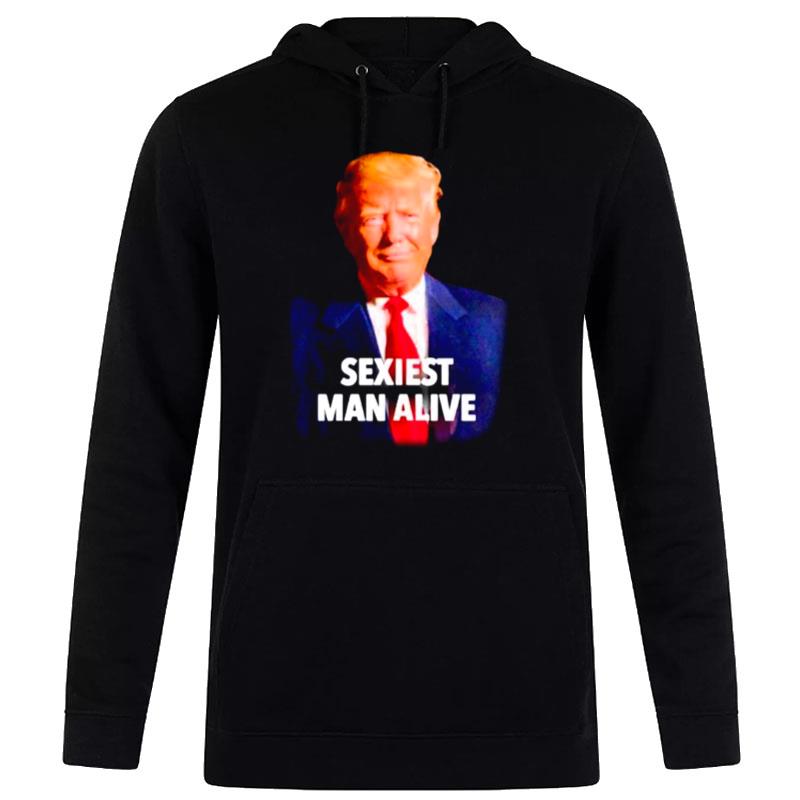 Donald Trump Sexiest Man Alive Hoodie