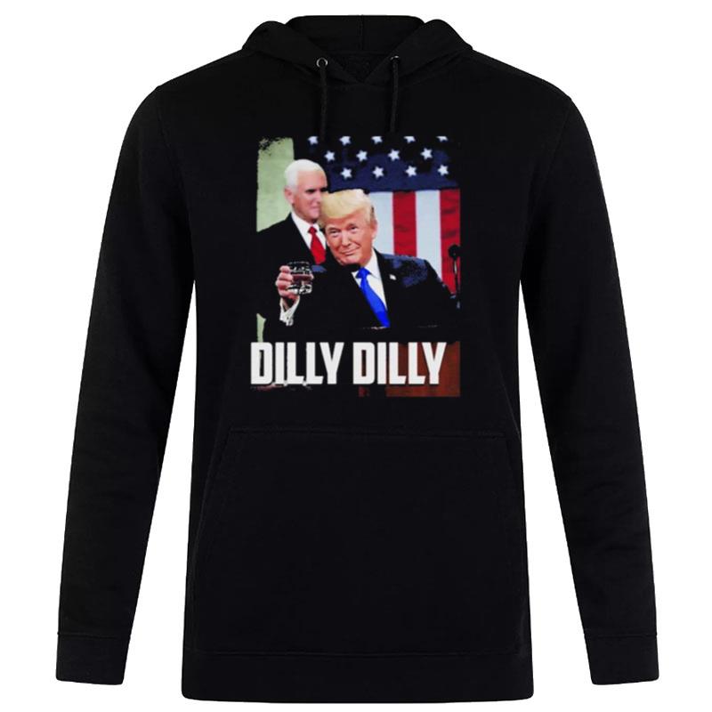 Donald Trump Sotu Dilly Dilly Hoodie