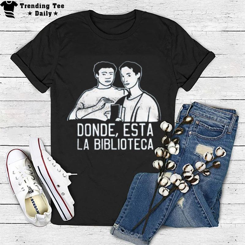 Donde Esta La Biblioteca T-Shirt