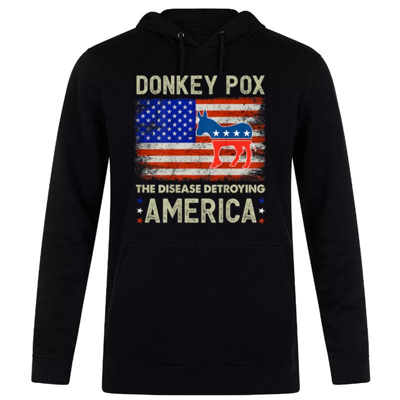 Donkey Pox The Disease Destroying America Donkeypox Back T Shirt Hoodie