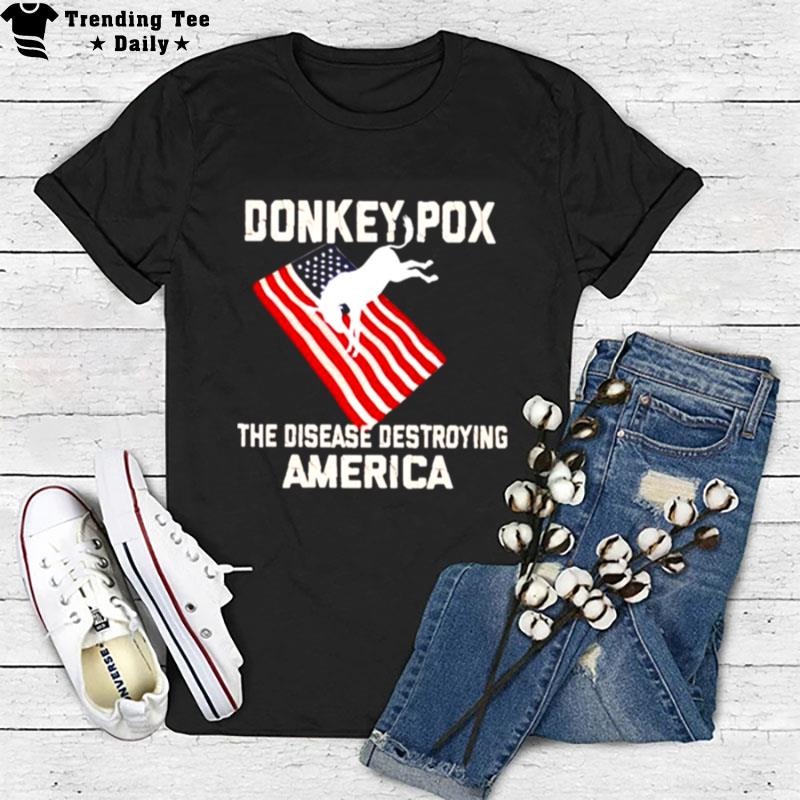 Donkey Pox The Disease Destroying America Flag Unisex T-Shirt