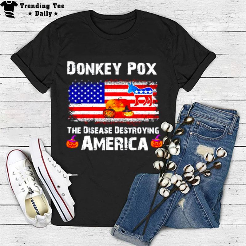 Donkey Pox The Disease Destroying America Halloween T-Shirt