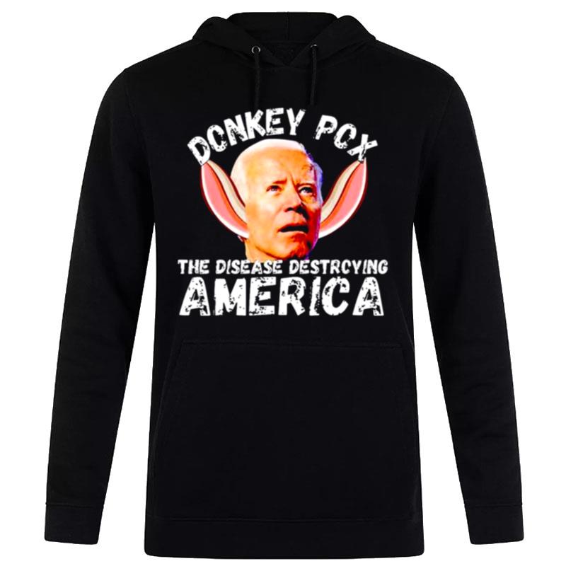 Donkey Pox The Disease Destroying America Hoodie