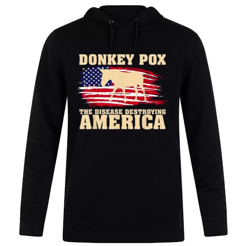 Donkey Pox The Disease Destroying American Flag Hoodie