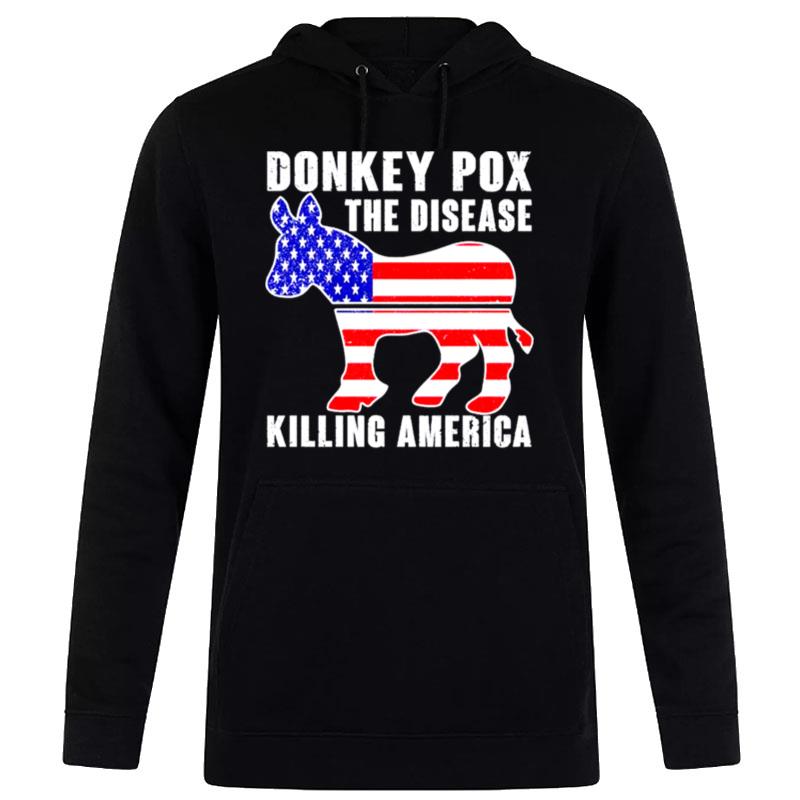 Donkey Pox This Diesease Killing America Hoodie