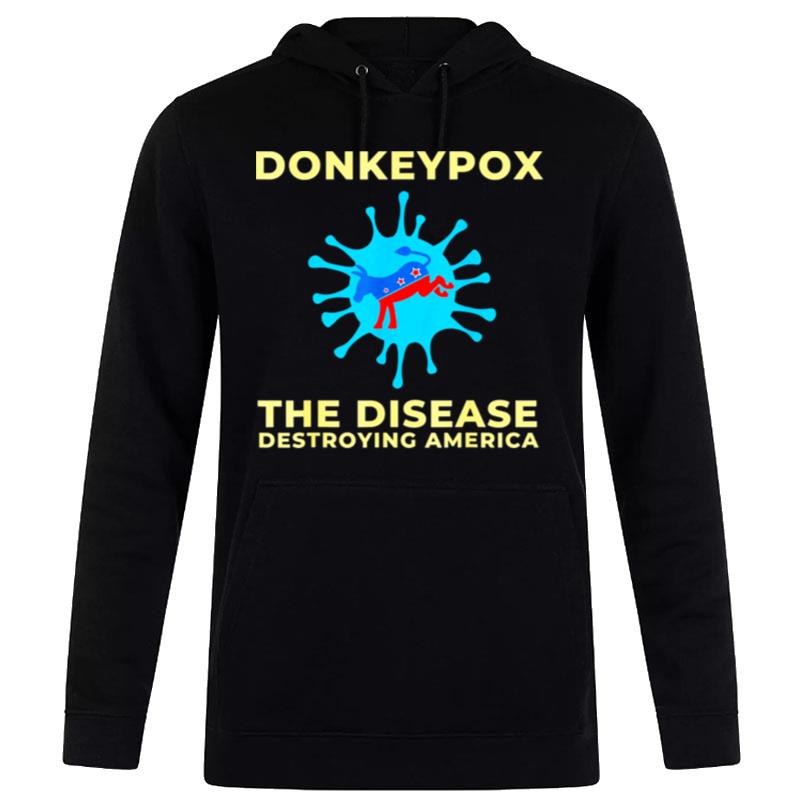 Donkeypox Conservative Anti Biden Hoodie