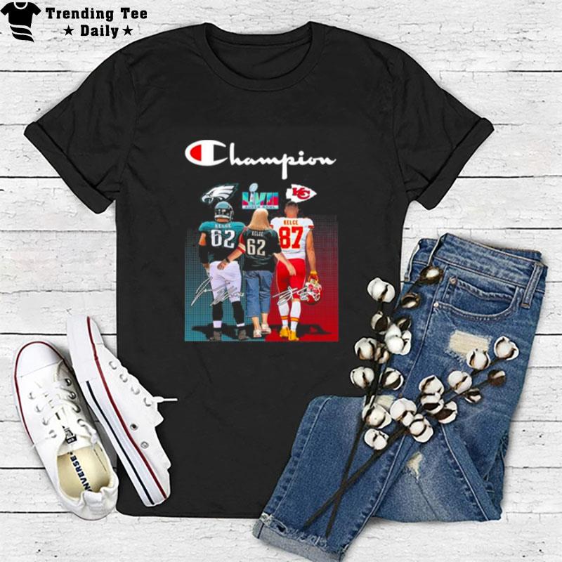 Donna Kelce Travis Kelce And Jason Kelce Champion Super Bowl Lvii Sign'tures T-Shirt