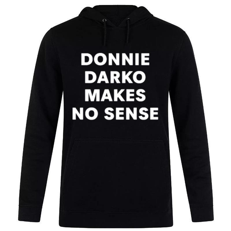 Donnie Darko Makes No Sense Hoodie