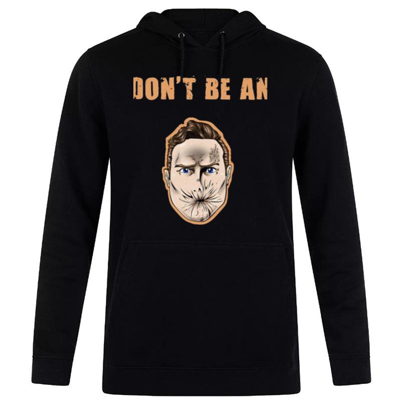 Dont Be An Arseface Preacher Series Hoodie