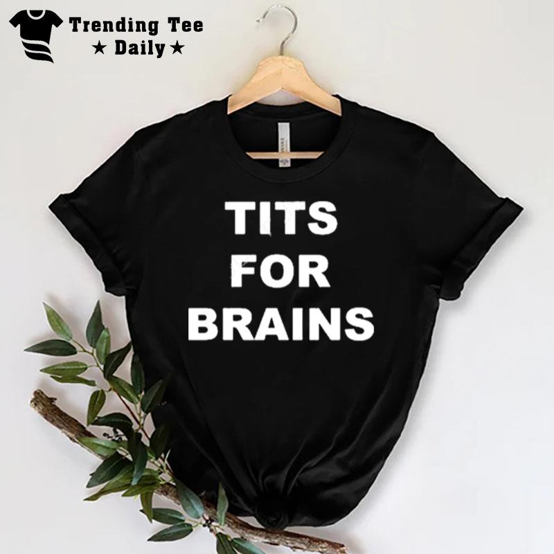 Doomsday Bimbo Wearing Tits For Brain T-Shirt