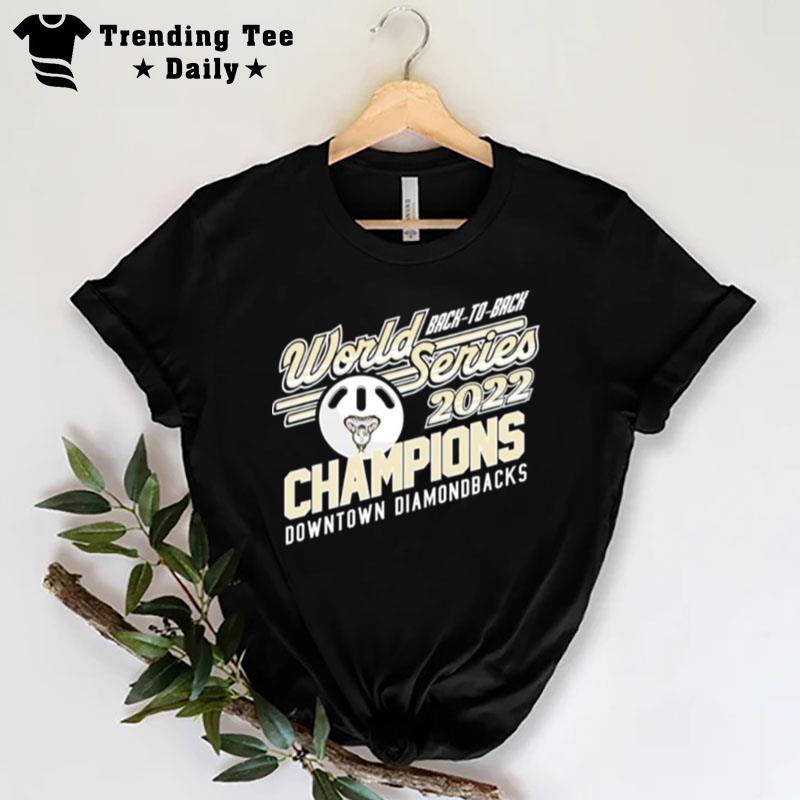 Downtown DI'mondbacks Back To Back 2022 World Series Champions T-Shirt