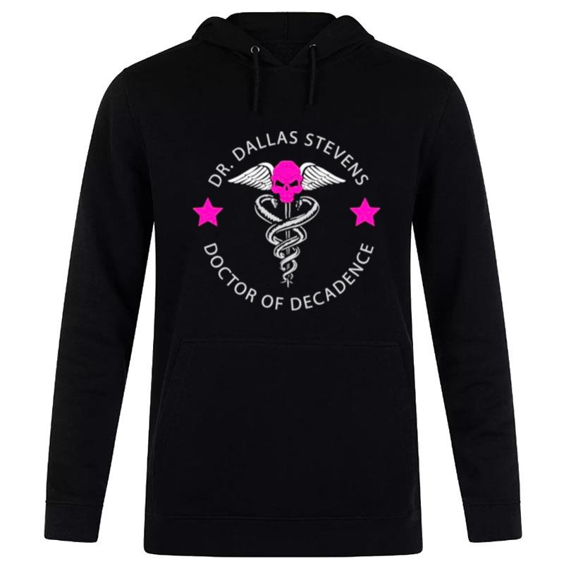 Dr. Dallas Stevens Doctor Of Decadence Hoodie