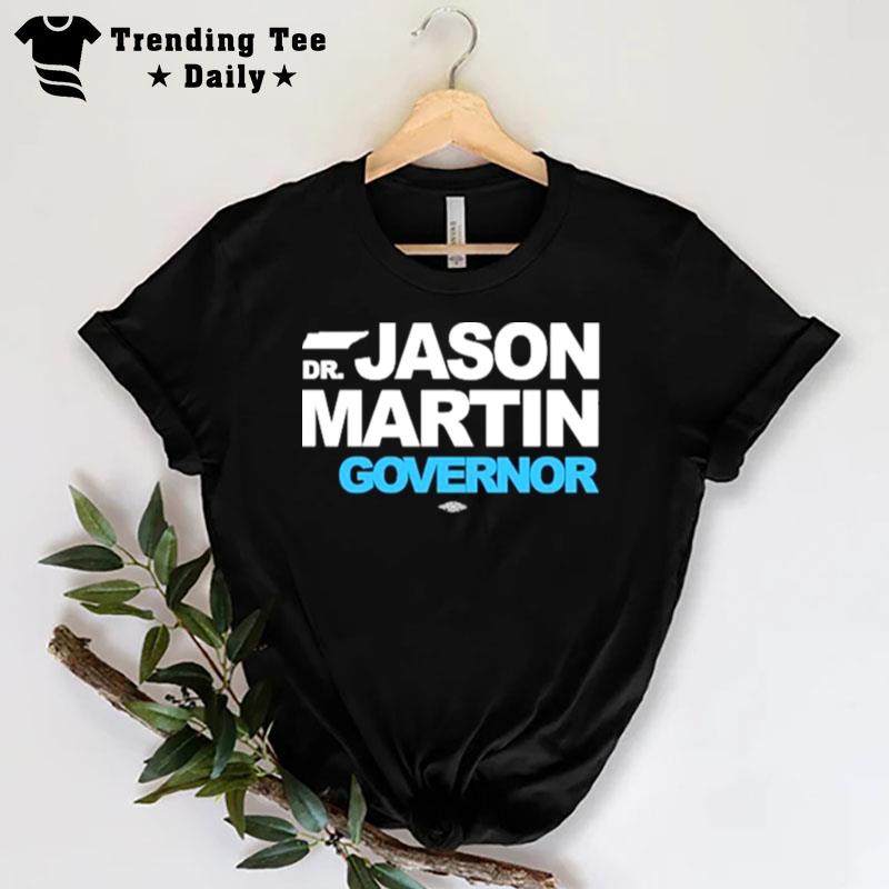 Dr. Jason Martin Governor T-Shirt